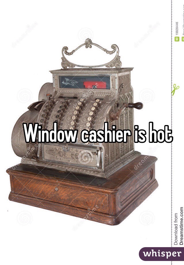 Window cashier is hot