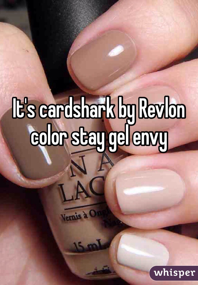 It's cardshark by Revlon color stay gel envy 