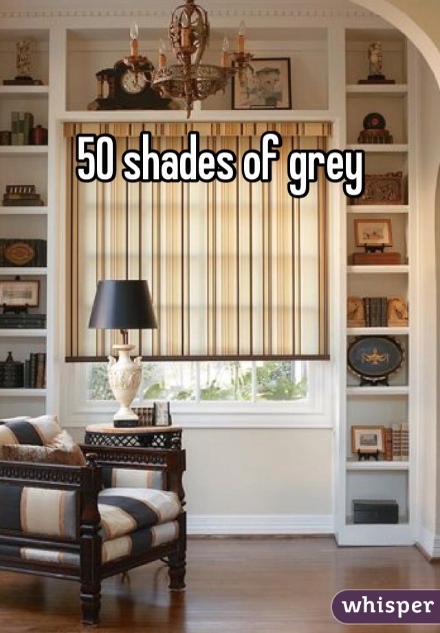 50 shades of grey 