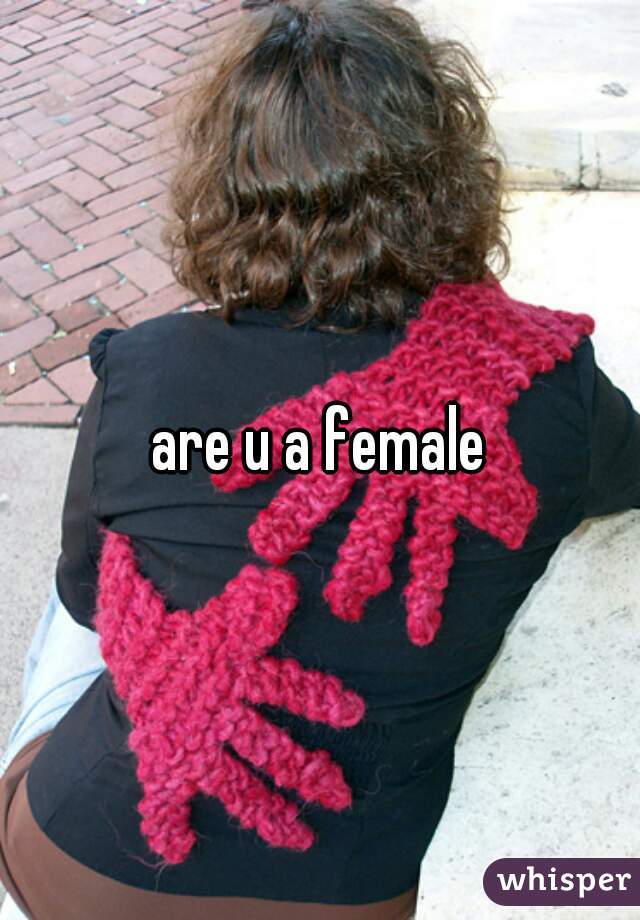 are u a female