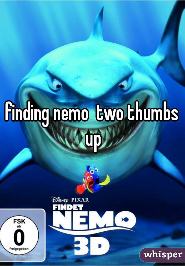 finding nemo  two thumbs up