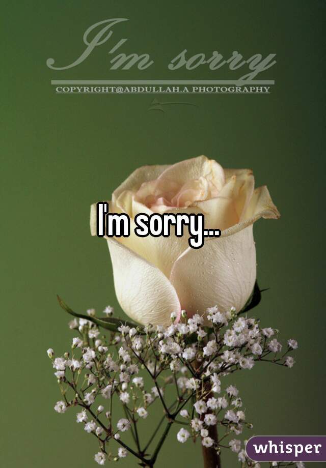 I'm sorry... 