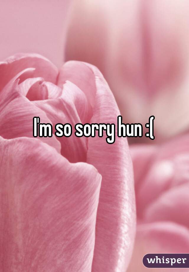 I'm so sorry hun :(