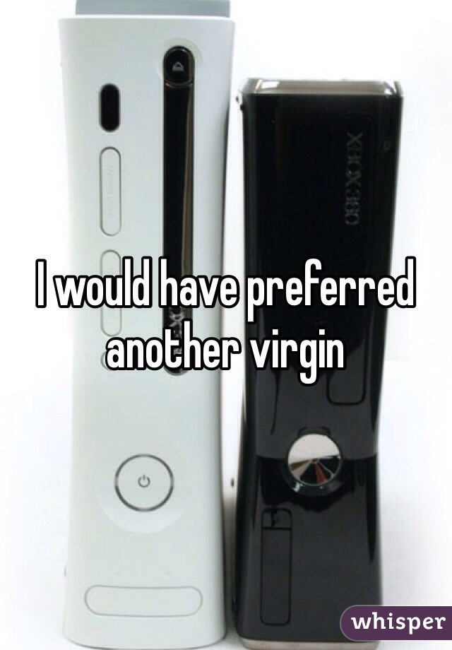 I would have preferred another virgin