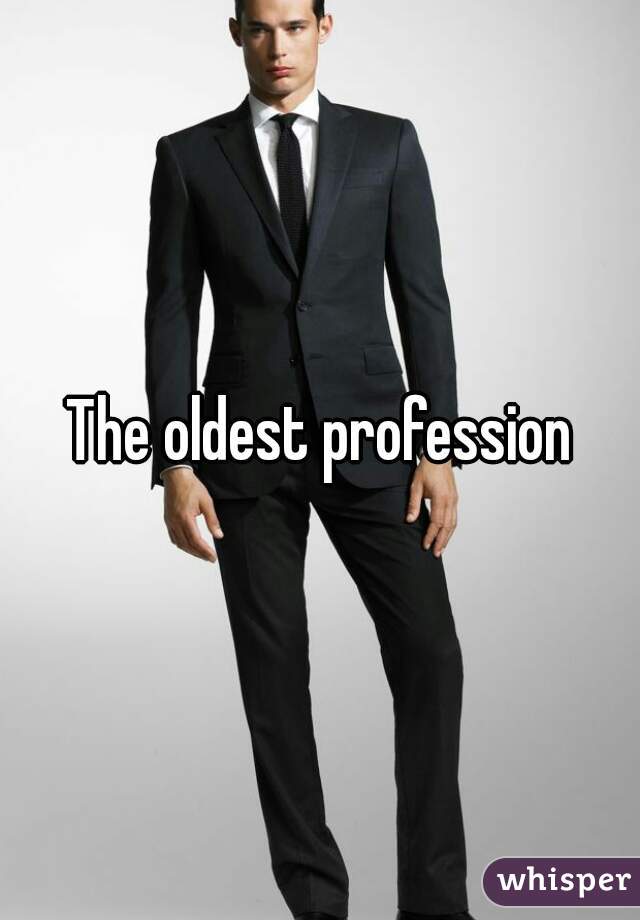 The oldest profession