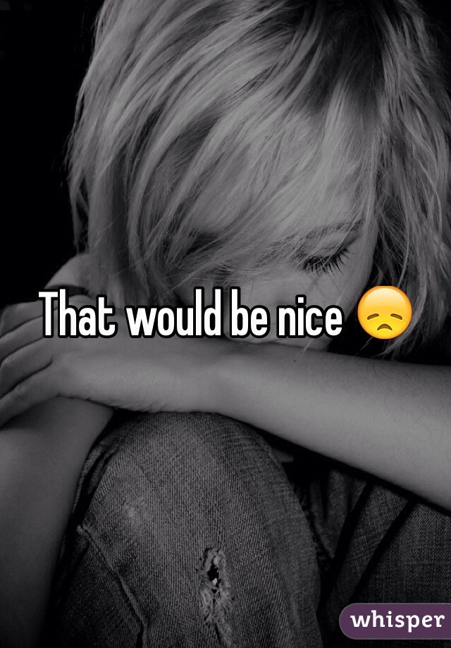 That would be nice 😞