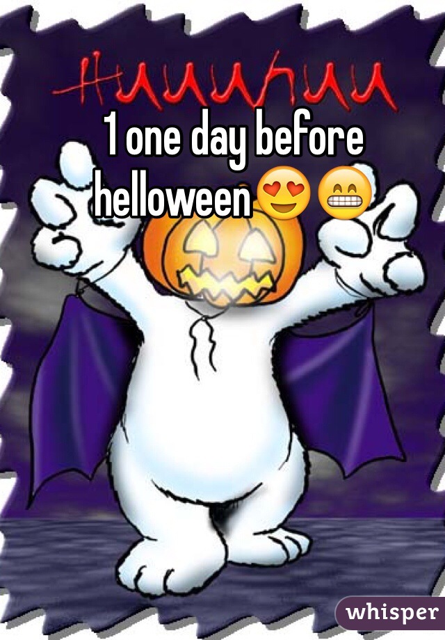 1 one day before helloween😍😁