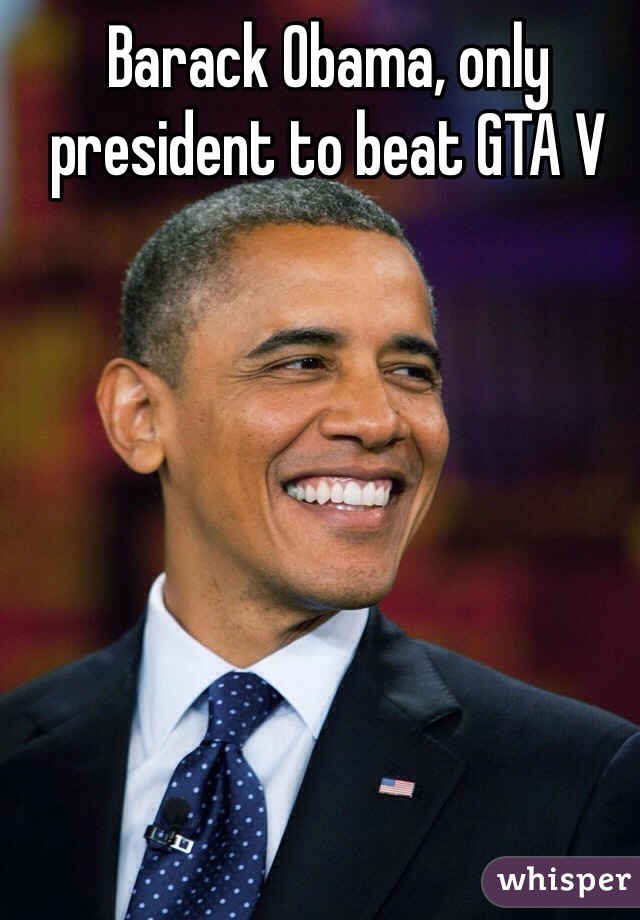 Barack Obama, only president to beat GTA V