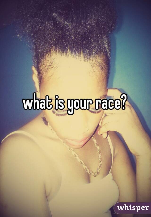 what is your race?