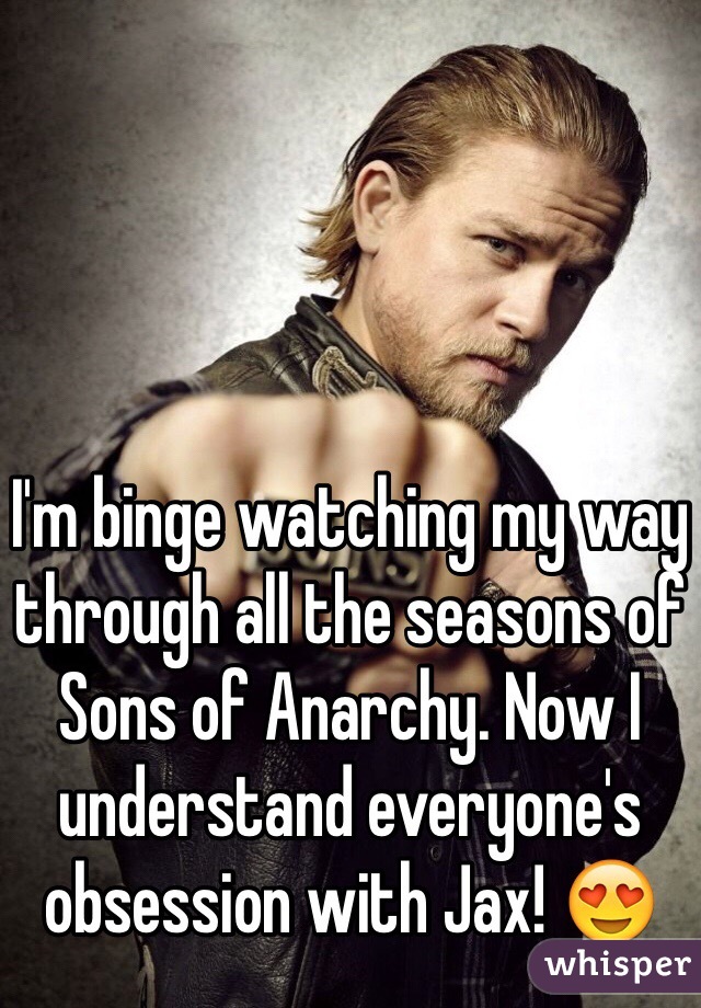 I'm binge watching my way through all the seasons of Sons of Anarchy. Now I understand everyone's obsession with Jax! 😍