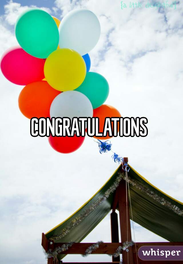 CONGRATULATIONS 