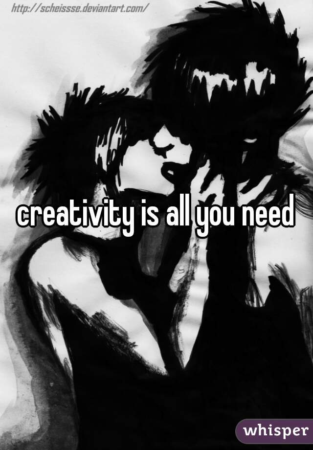 creativity is all you need