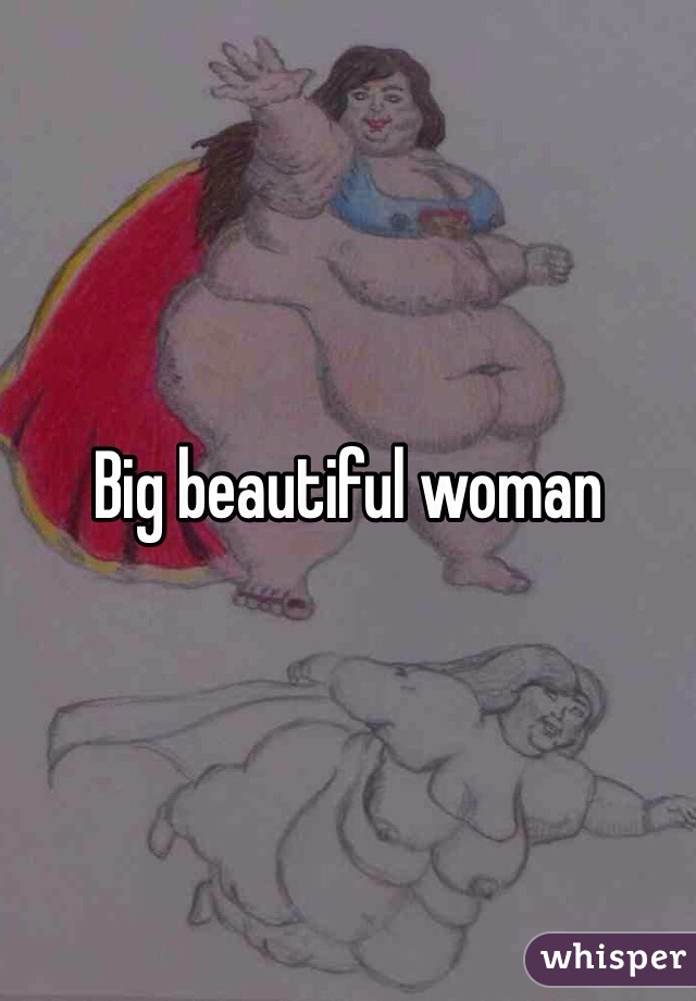 Big beautiful woman