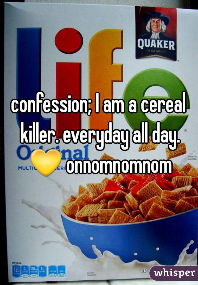 confession; I am a cereal killer. everyday all day. 💛 onnomnomnom 