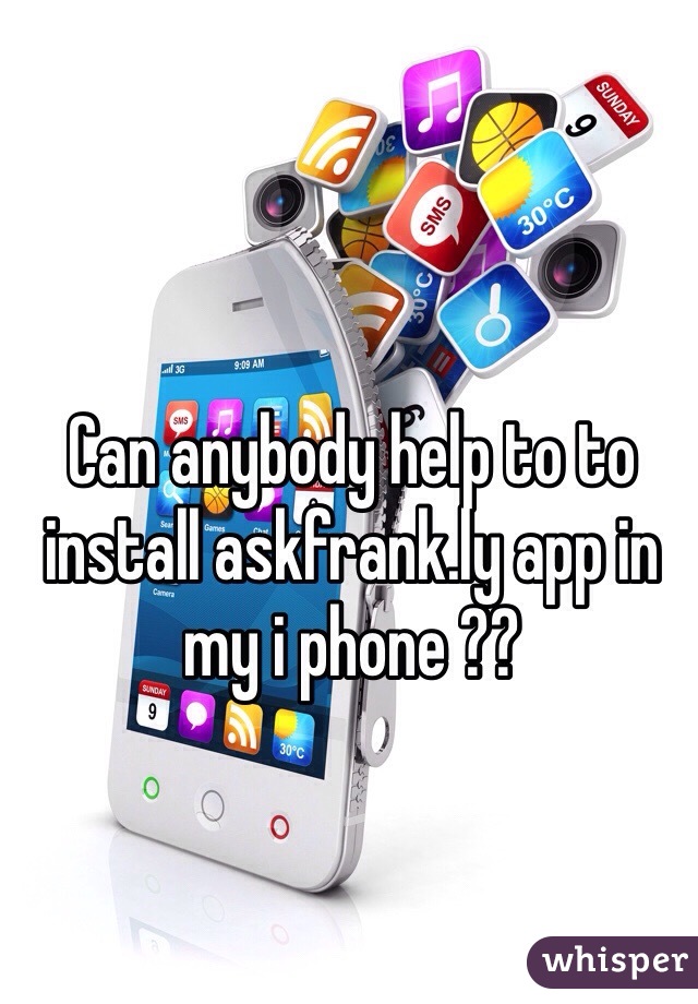 Can anybody help to to install askfrank.ly app in my i phone ??