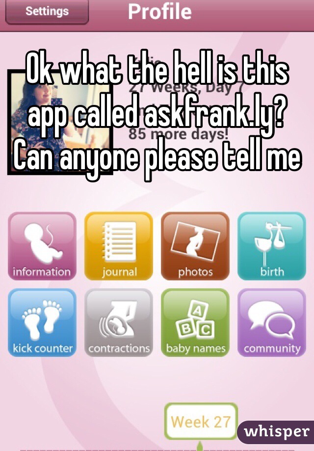 Ok what the hell is this app called askfrank.ly?  Can anyone please tell me 
