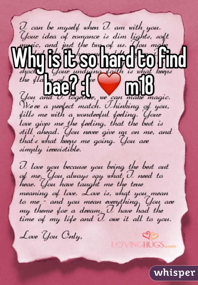 Why is it so hard to find bae? :( ❤️ m18