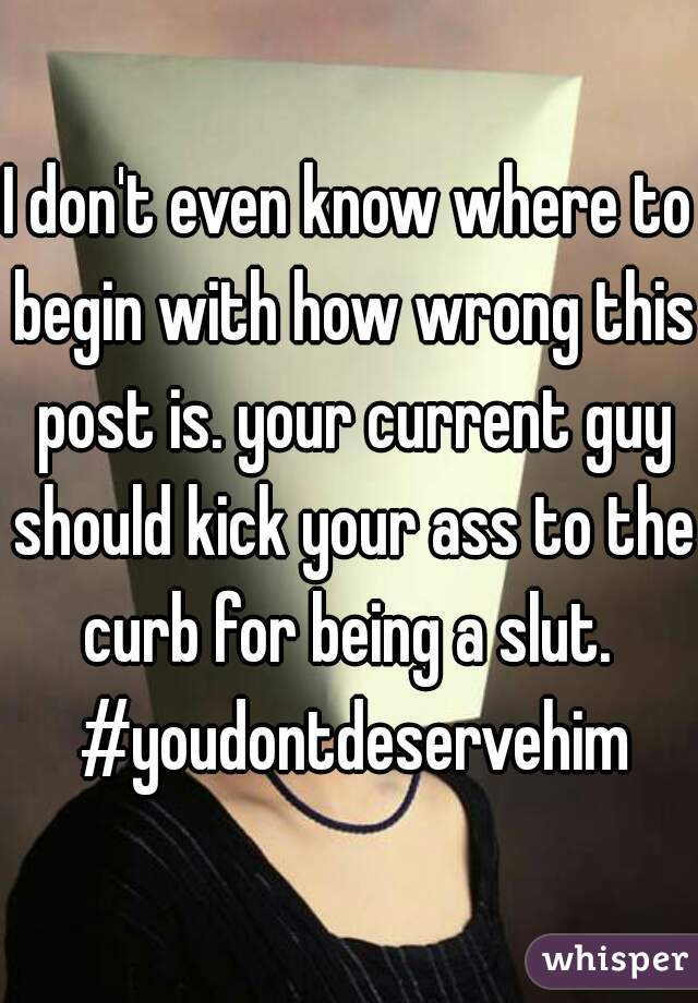 I don't even know where to begin with how wrong this post is. your current guy should kick your ass to the curb for being a slut.  #youdontdeservehim