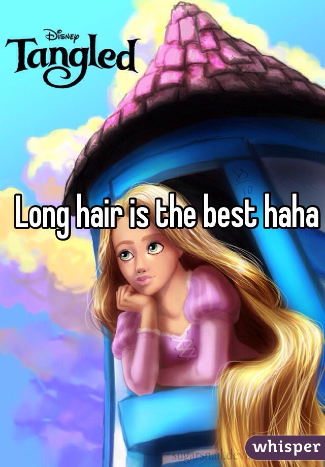 Long hair is the best haha