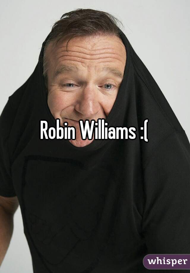 Robin Williams :(