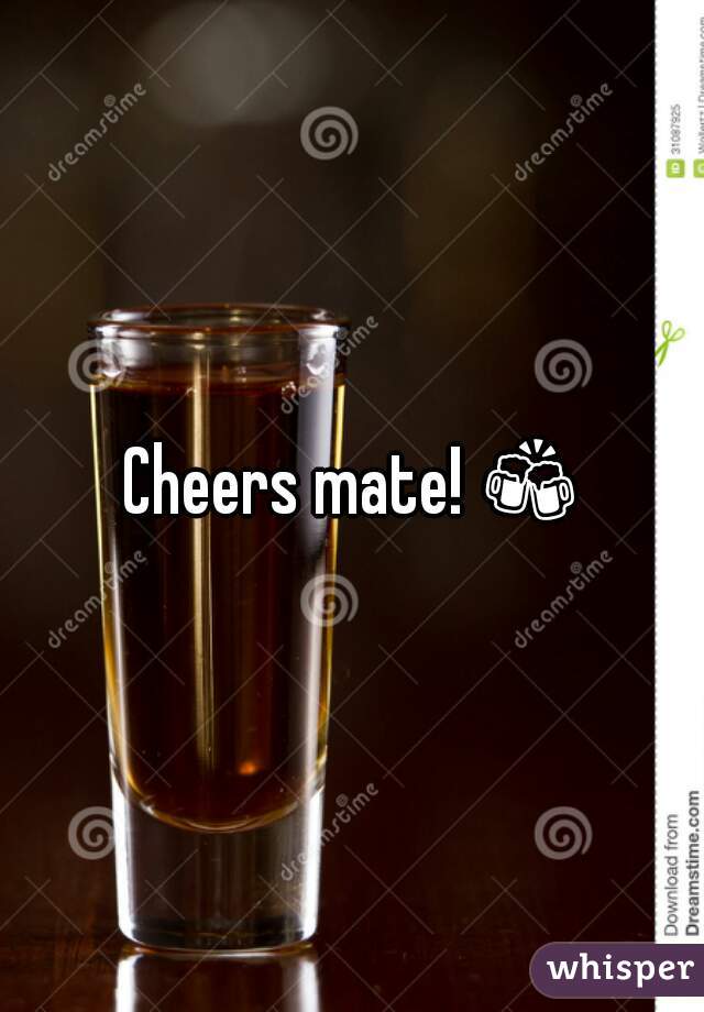 Cheers mate! 🍻 