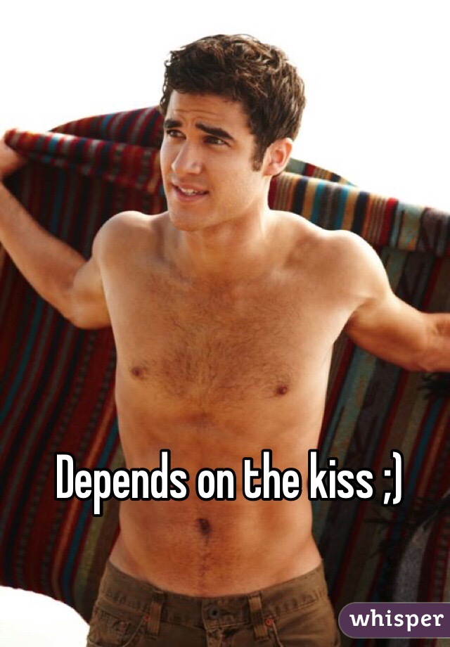 Depends on the kiss ;)