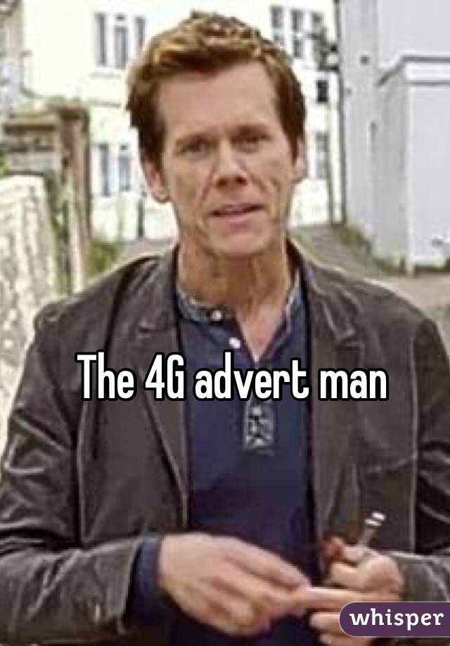 The 4G advert man