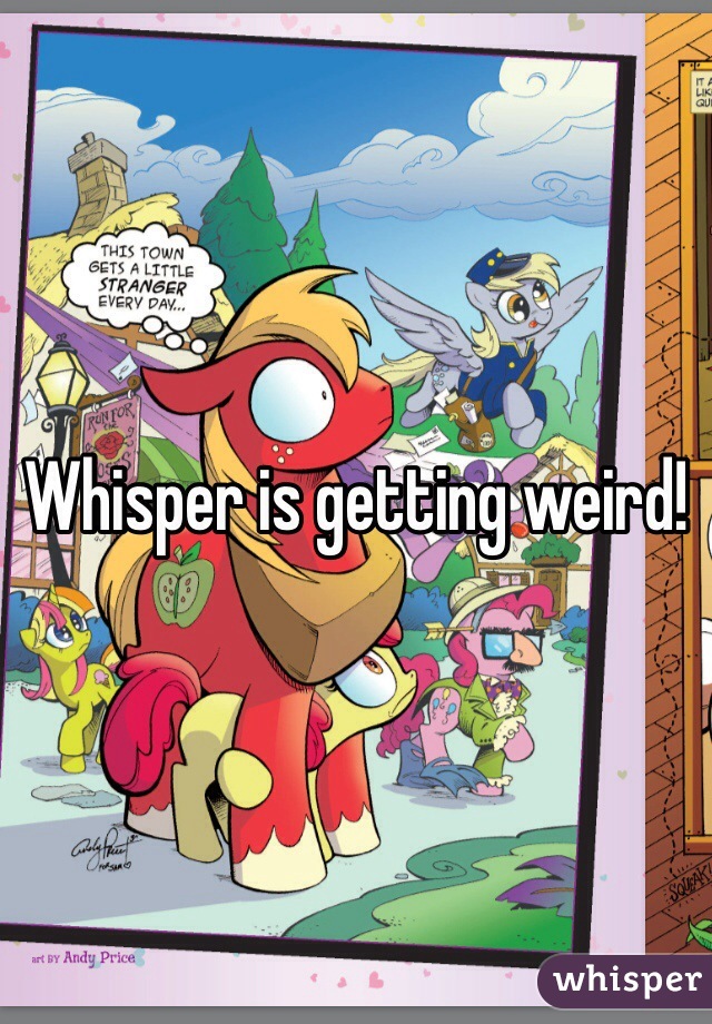 Whisper is getting weird!