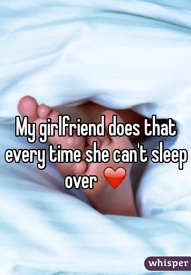 My girlfriend does that every time she can't sleep over ❤️