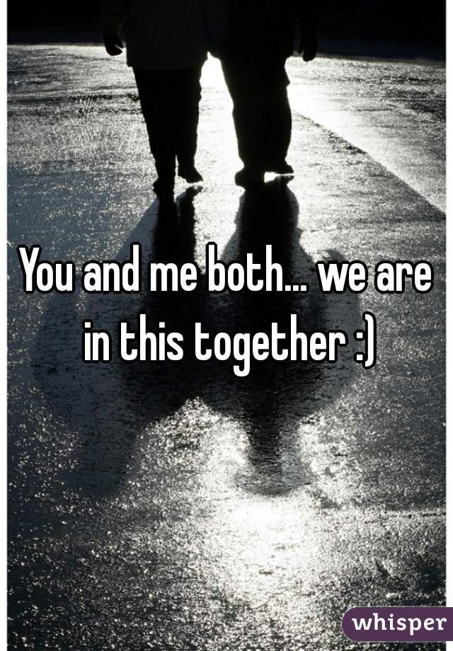 You and me both... we are in this together :)
