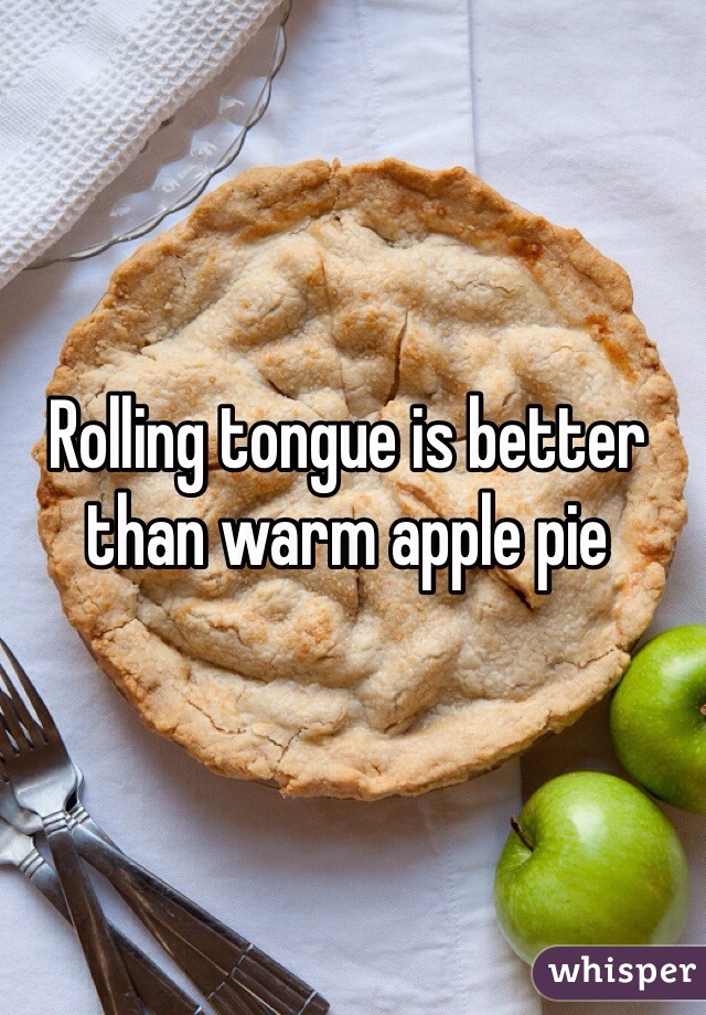Rolling tongue is better than warm apple pie