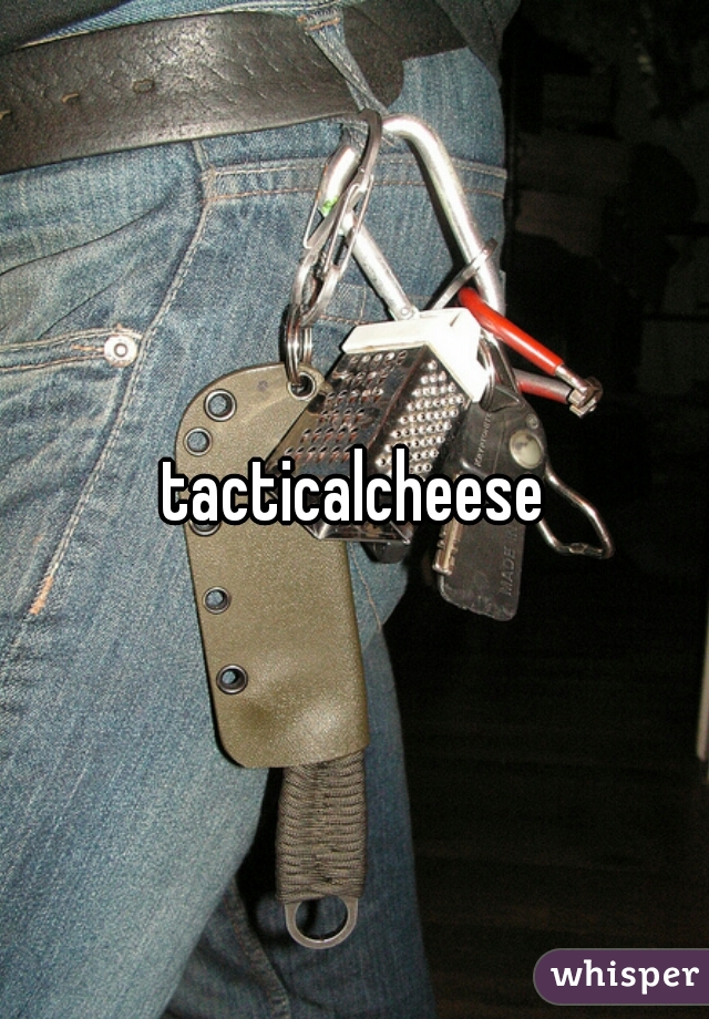 tacticalcheese