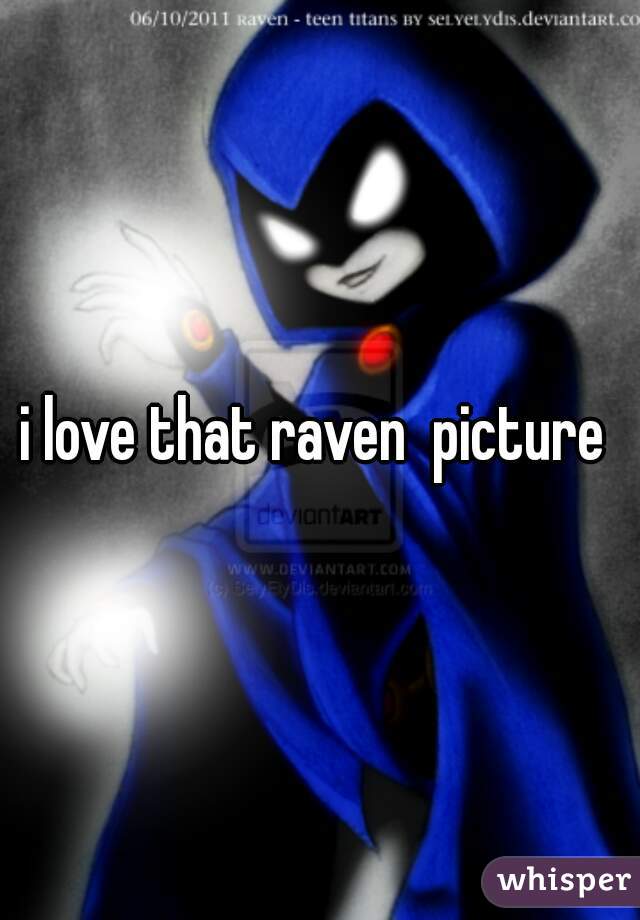 i love that raven  picture 