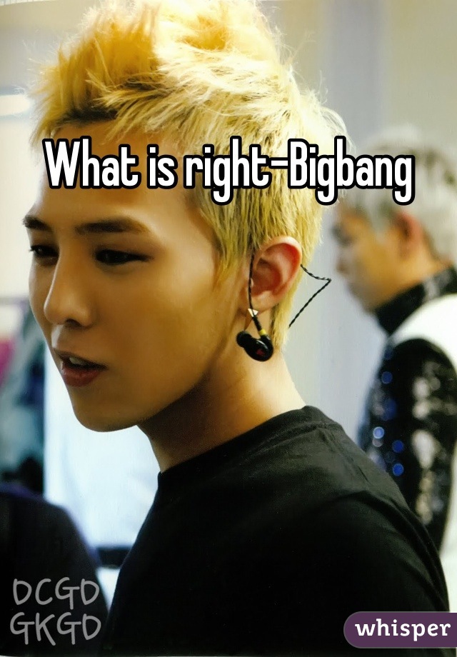 What is right-Bigbang