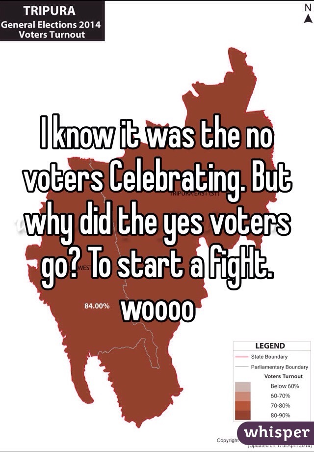 I know it was the no voters Celebrating. But why did the yes voters go? To start a figHt.  woooo