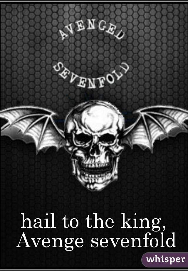 hail to the king, Avenge sevenfold