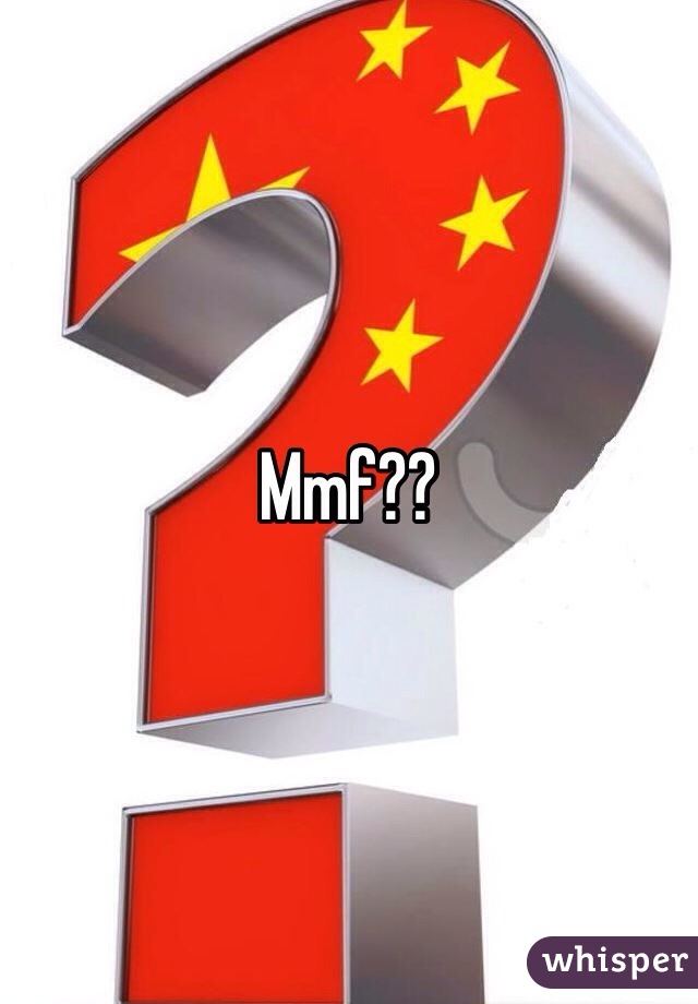 Mmf??