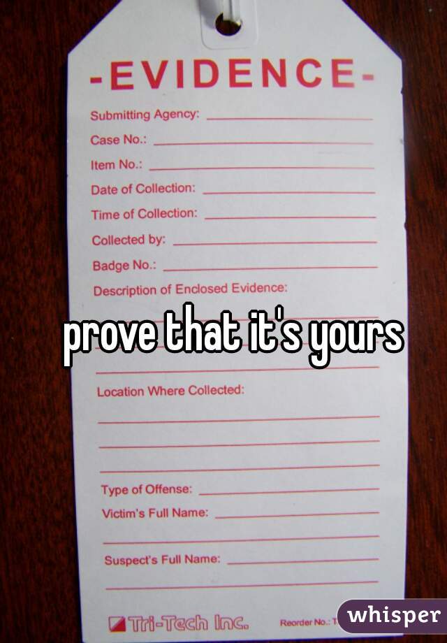 prove that it's yours