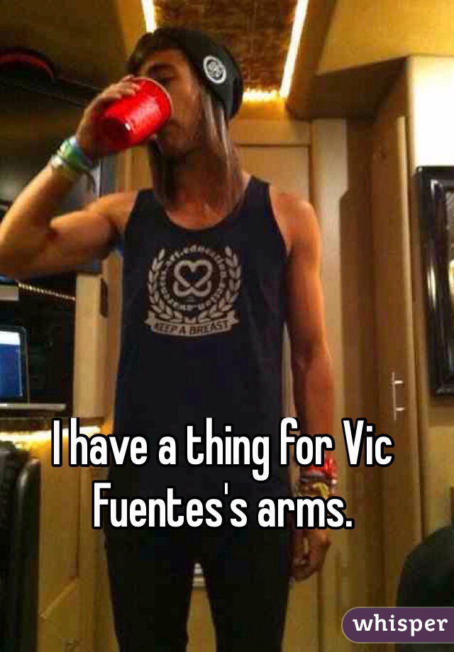 I have a thing for Vic Fuentes's arms. 
