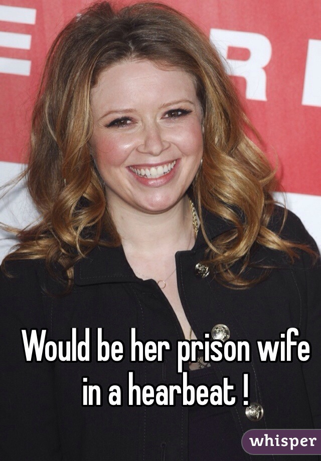 Would be her prison wife in a hearbeat ! 
