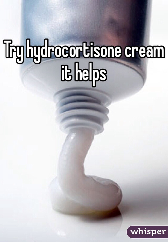 Try hydrocortisone cream it helps 