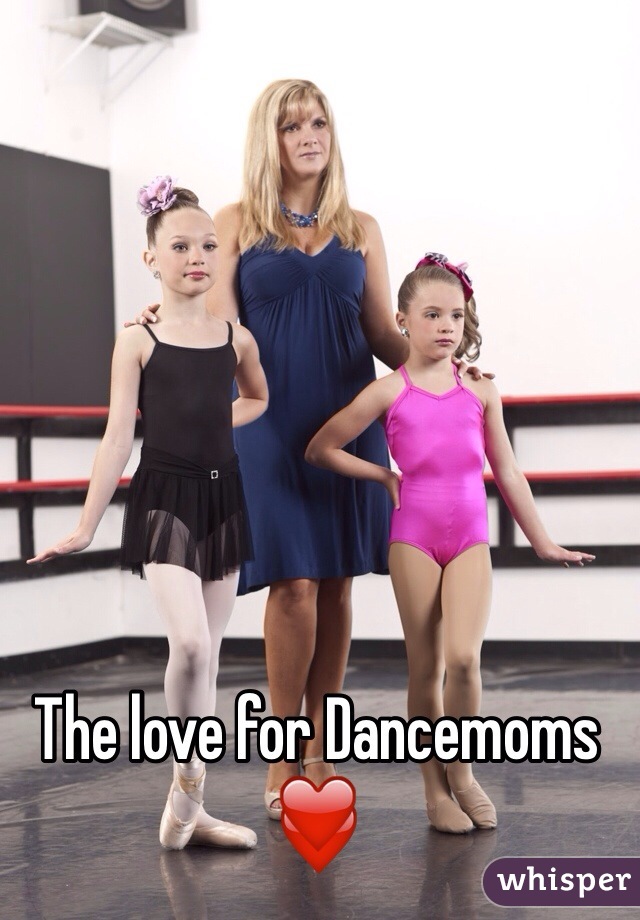 The love for Dancemoms ❤️