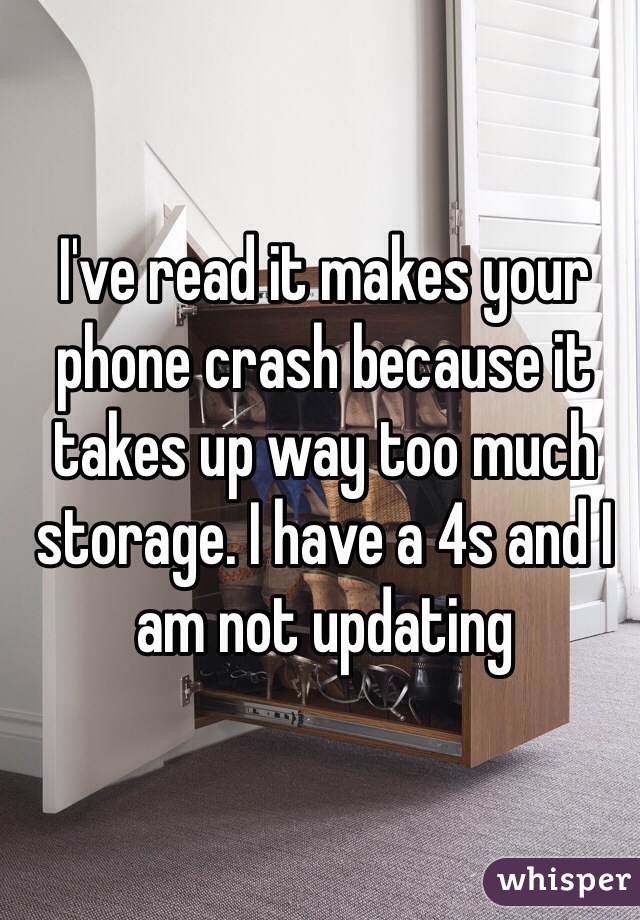 I've read it makes your phone crash because it takes up way too much storage. I have a 4s and I am not updating 
