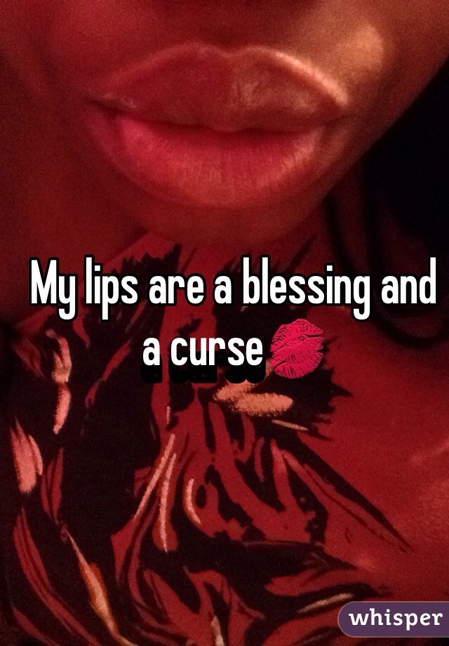 My lips are a blessing and a curse💋