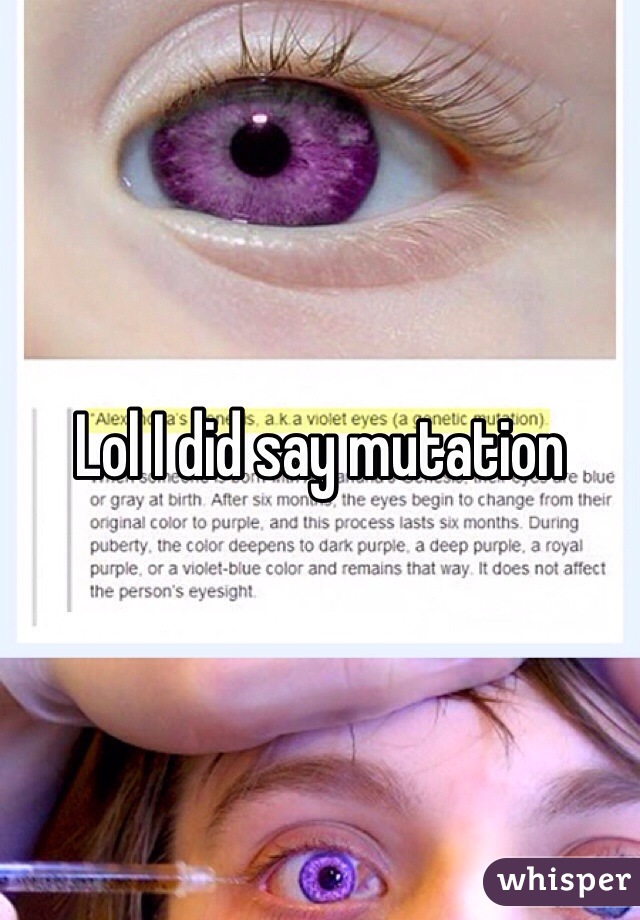 Lol I did say mutation