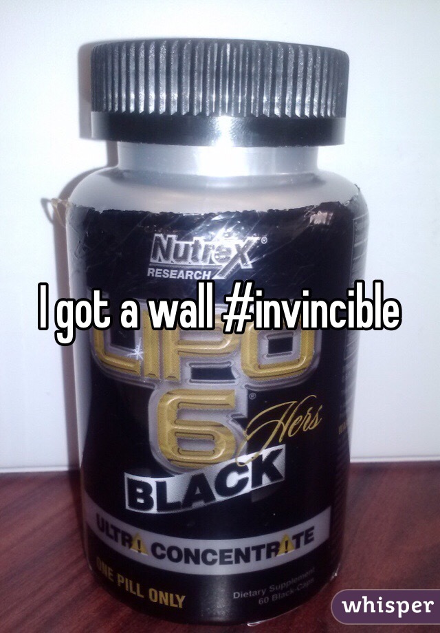 I got a wall #invincible