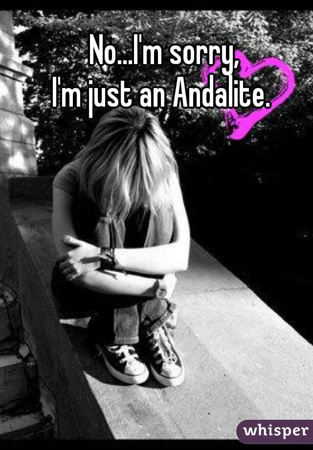 No...I'm sorry,
I'm just an Andalite. 