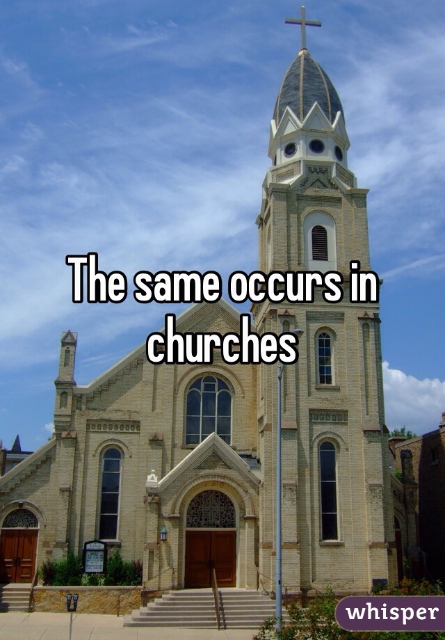 The same occurs in churches
