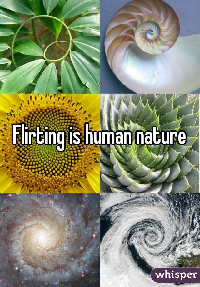 Flirting is human nature