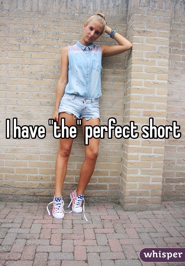 I have "the" perfect short